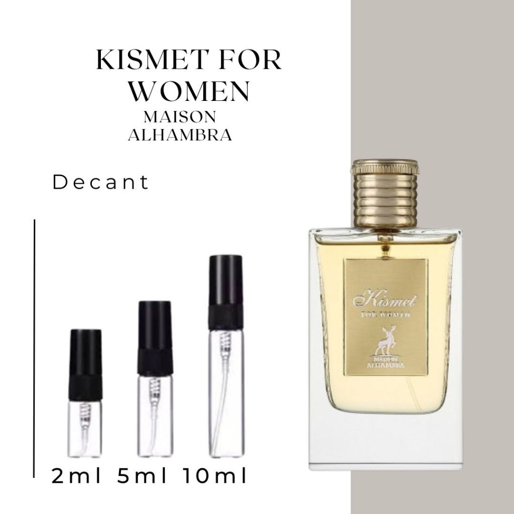 Decant 2ml 5ml 10ml KISMET FOR WOMEN Maison Al Hambra
