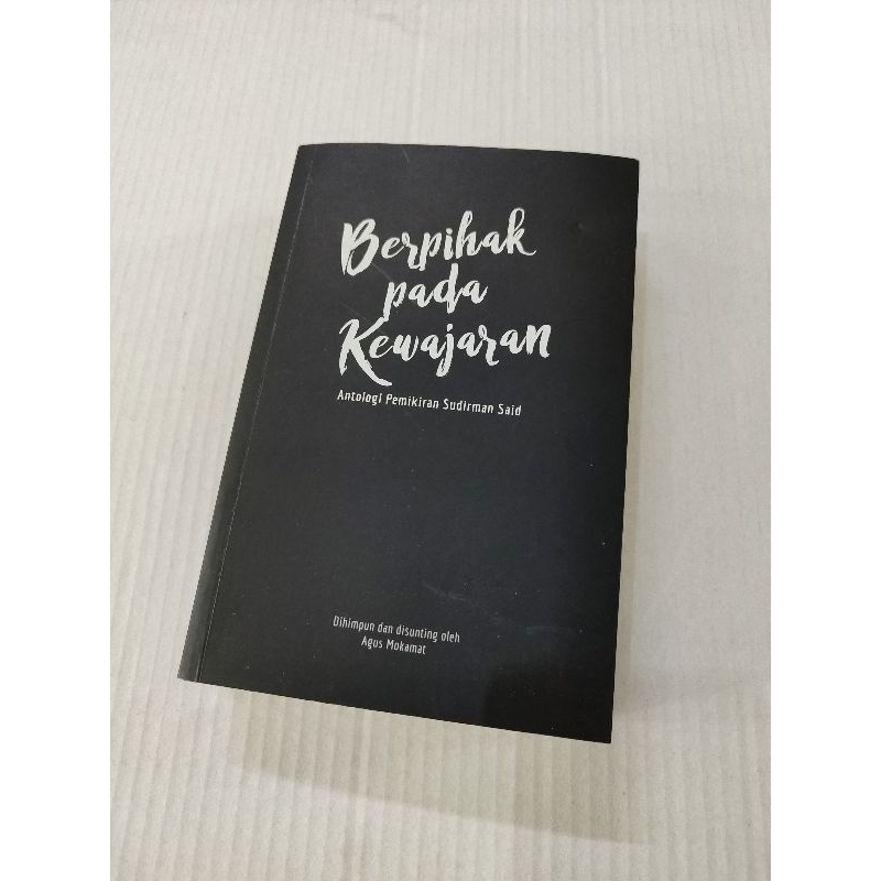 BERPIHAK PADA KEWAJARAN ANTOLOGI PEMIKIRAN SUDIRMAN SAID