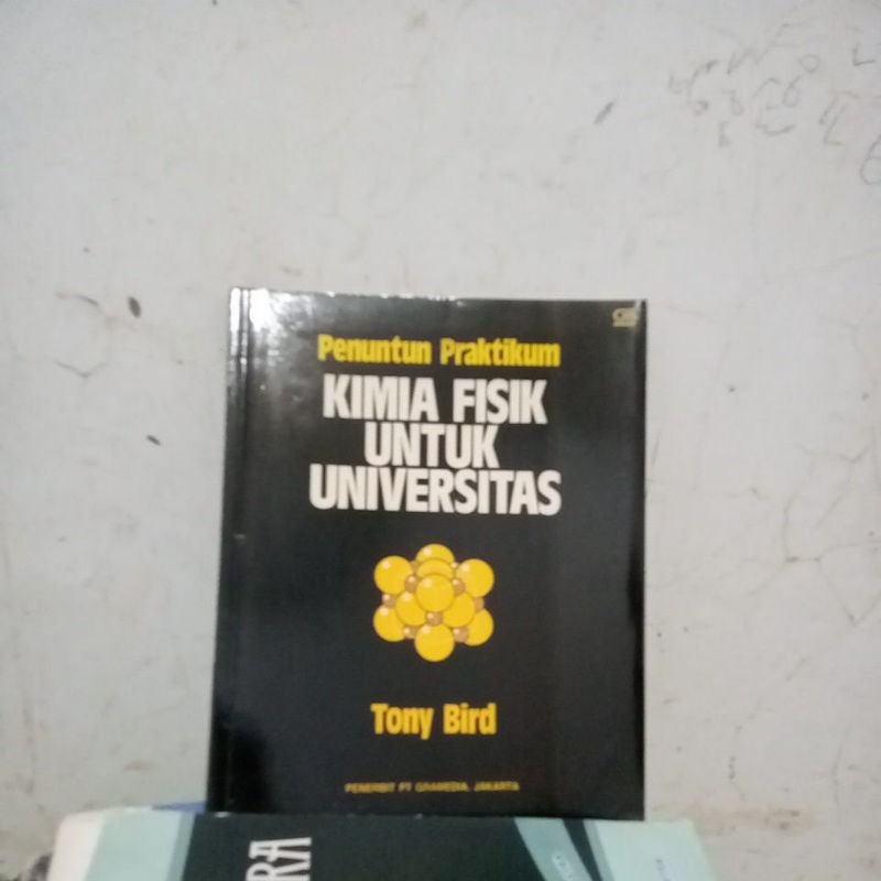 original penuntun praktikum kimia fisik untuk universitas Tony Birt