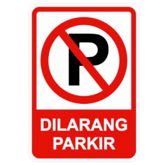 

KODE A95P sign Dilarang parkir dan area parkir