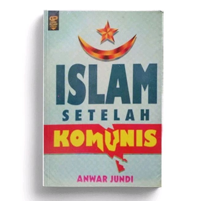 Islam Setelah Komunis - Anwar Jundi