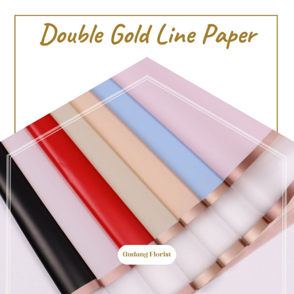 

DOUBLE GOLD LINE PAPER / CELLOPHANE (KERTAS KADO / KERTAS BUKET / KERTAS BUNGA / TIDAK TRANSPARAN)