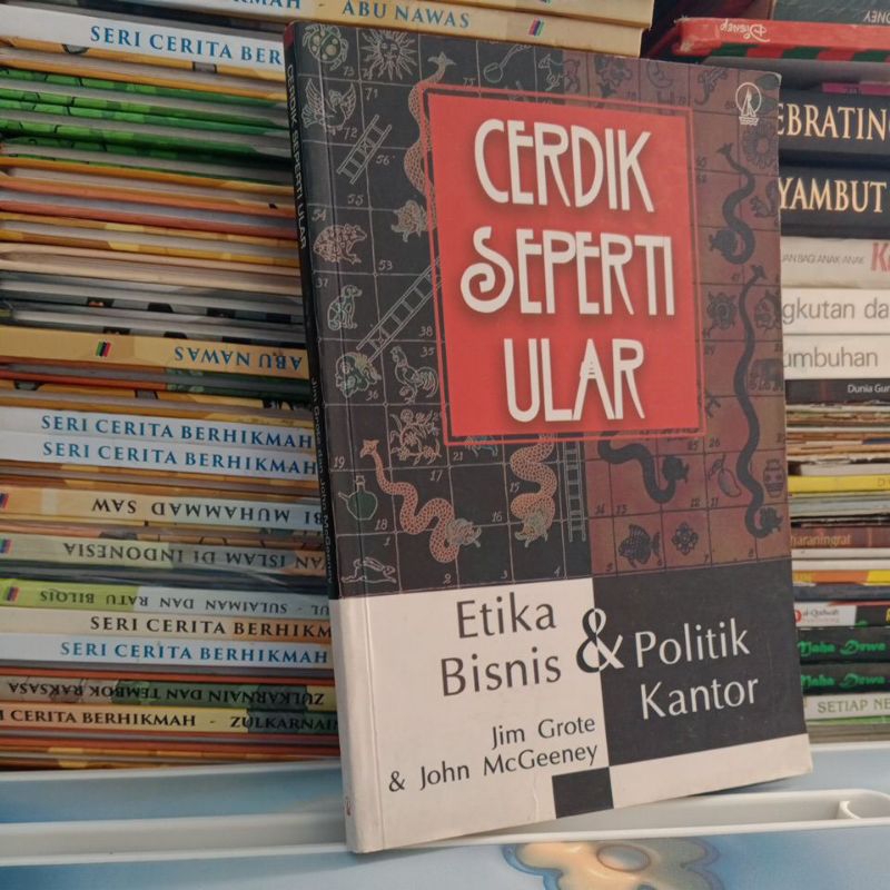 CERDIK SEPERTI ULAR.ETIKA BISNIS & POLITIK KANTOR