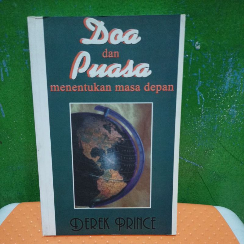 Buku Kristen doa dan puasa menentukan masa depan by Derek Prince