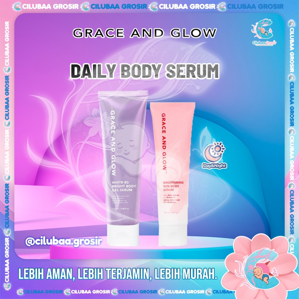 GRACE AND GLOW Body Serum Series || Grace and Glow White-B3 Bright Body Gel Serum || Brightening Sun