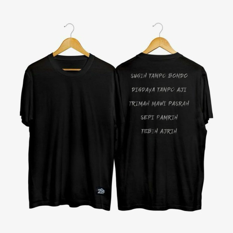 KAOS T-SHIRT SUGIH TANPA BANDA DIGDAYA TANPA AJI
