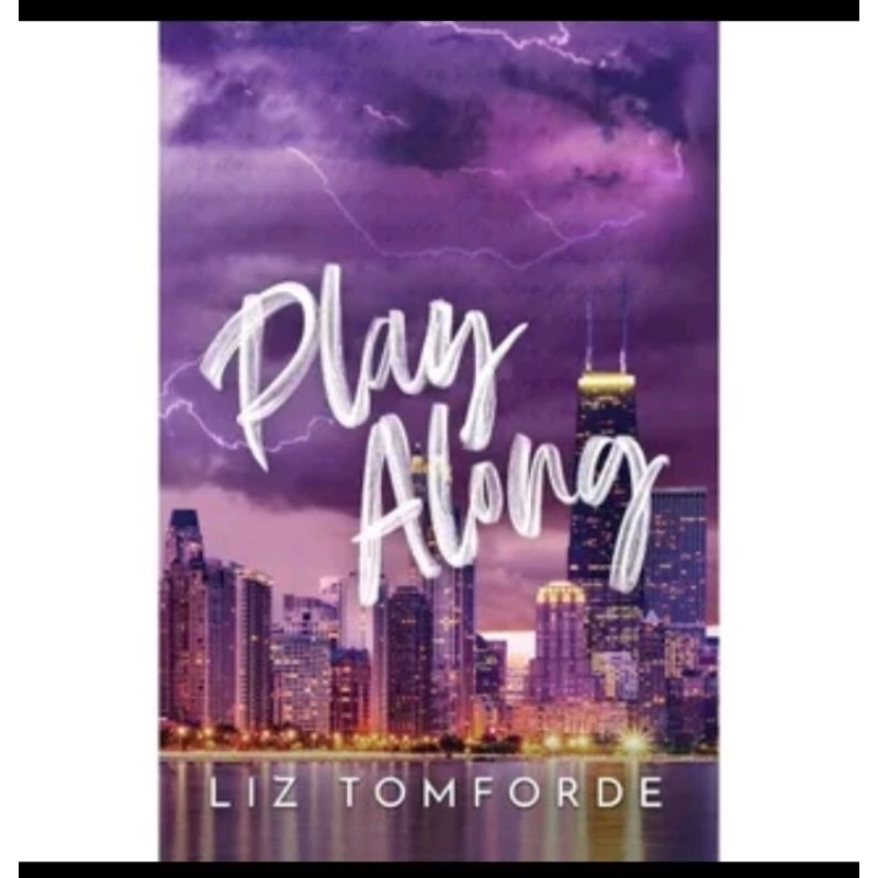 

PLAY ALONG BY LIZ TOMEORDE