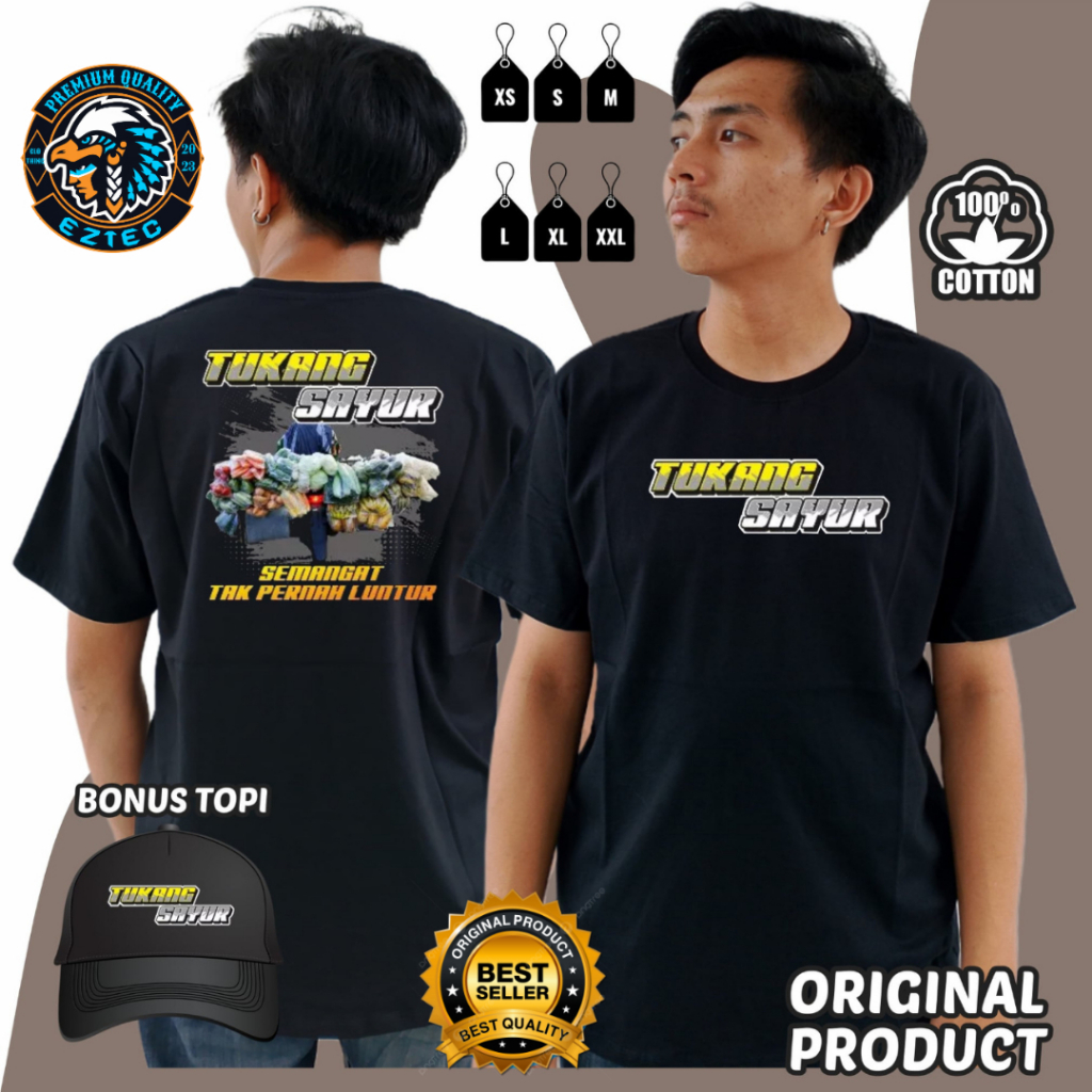 KAOS TUKANG SAYUR KATA KATA SEMANGAT TAK PERNAH LUNTUR BAHAN KAOS LEMBUT ADEM FREE TOPI EZTEC