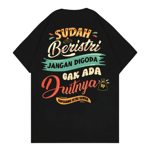 KAOS DISTRO DEWASA PREMIUM  OVERSIZE SUDAH BERISTRI JANGAN DIGODA TEBAL ORIGINAL