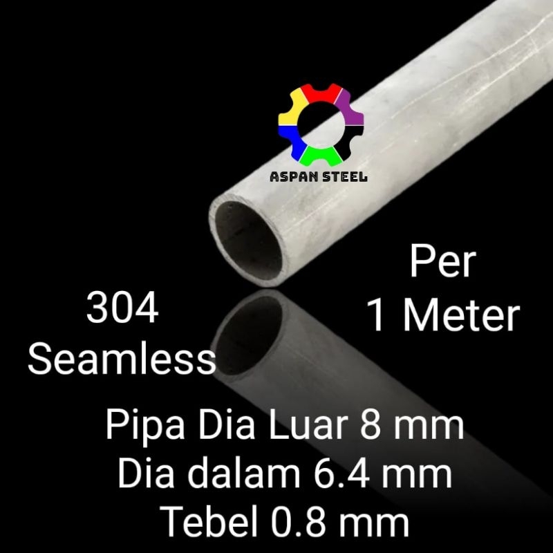 Pipa seamless 8mm x Tebel 0.8mm stainless steel 304