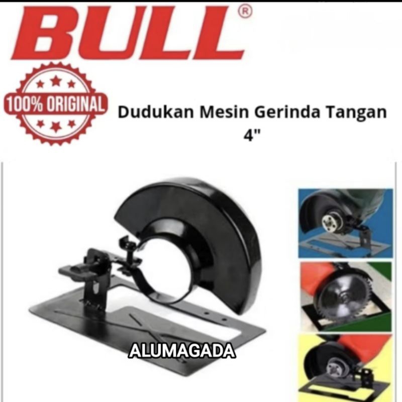 ALUMAGADA DUDUKAN MESIN GERINDA TANGAN 4" BULL/BASE GERINDA 4" (115mm) ORIGINAL BULL