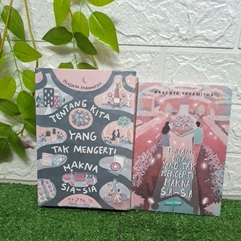 NOVEL TENTANG KITA YANG TAK MENGERTI MAKNA SIA-SIA BY PRADNYA PARAMITHA