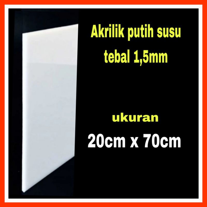 Akrilik putih susu 1,5mm ukuran 20x70/Acrylic white/Akrilik tebal 1,5mm/mika lembaran