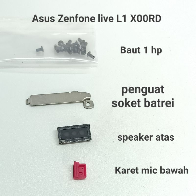 Sperpat Asus Zenfone Live L1 X00RD ZA550KL Speaker atas telinga  baut  karet mic  plat besi penjepit