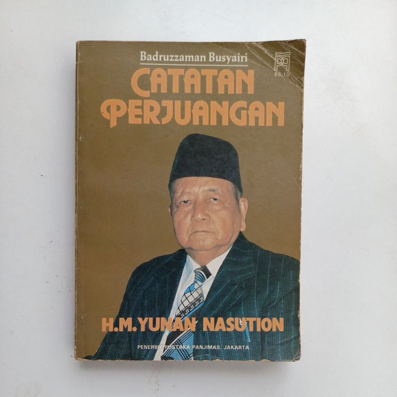 badruzzaman busyairi : catatan perjuangan H.M. Yunan Nasution