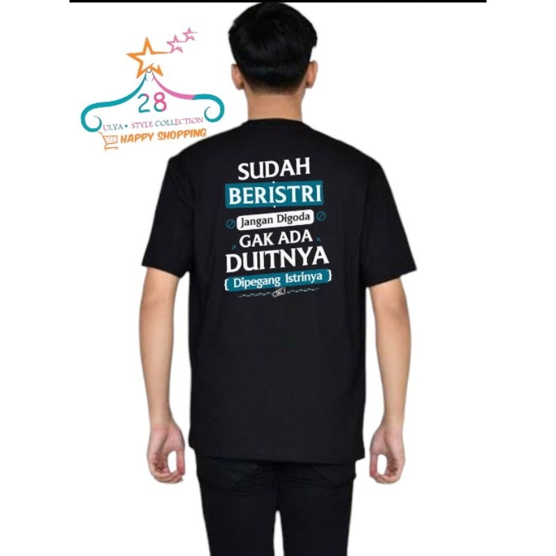Kaos Sudah Beristri Jangan Digoda Gak Ada Duitnya