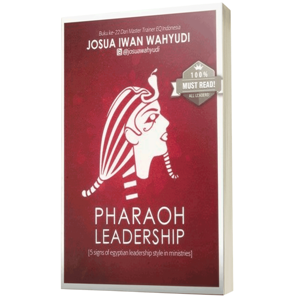 Pharaoh's Leadership - Josua Iwan Wahyudi