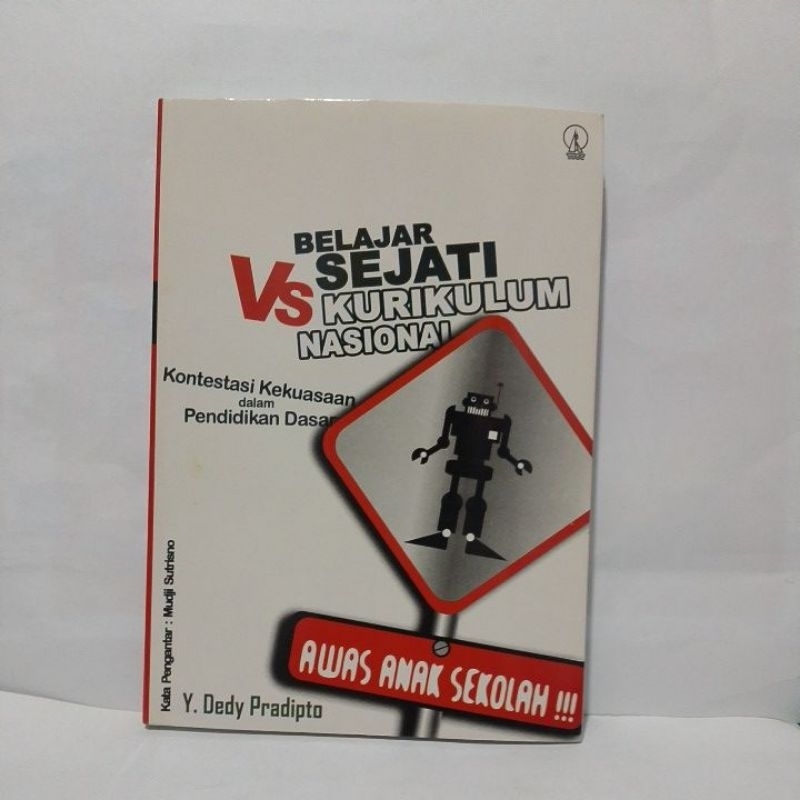 Buku Belajar Sejati VS Kurikulum Nasional Kontestasi Kekuasaan Dalam Pendidikan Dasar -Y. Dedy Pradi