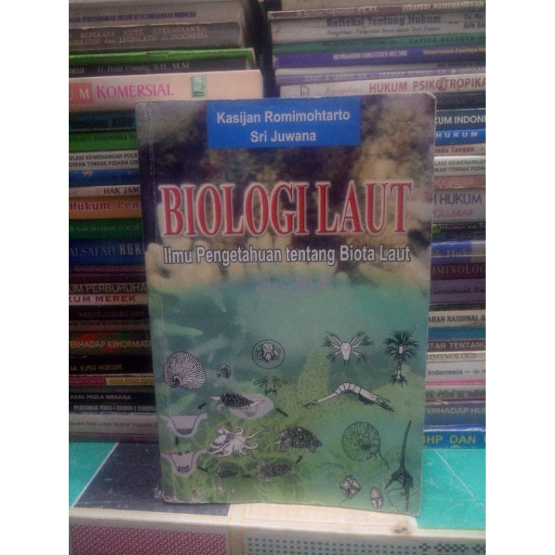 BIOLOGI LAUT ILMU PENGETAHUAN TENTANG BIOTA LAUT penulis KASIJAN ROMIMOHTARTO SRI JUWANA