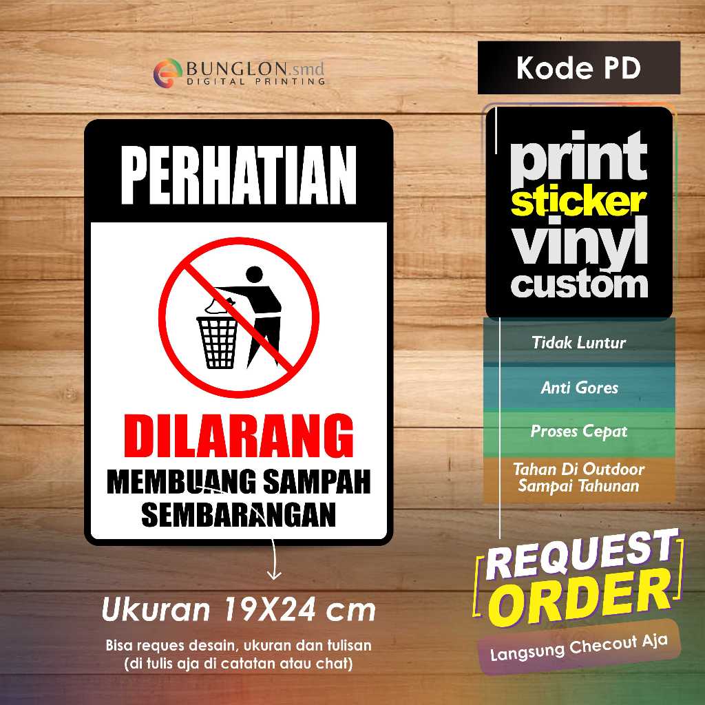 

STIKER PERHATIAN DILARANG MEMBUANG SAMPAH SEMBARANGAN plus LAMINASI KODE PD PUTIH
