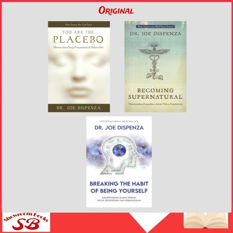 Buku You Are the Placebo Breaking The Habit Of Being Yourself Becoming Supernatural By Dr Joe Dispen