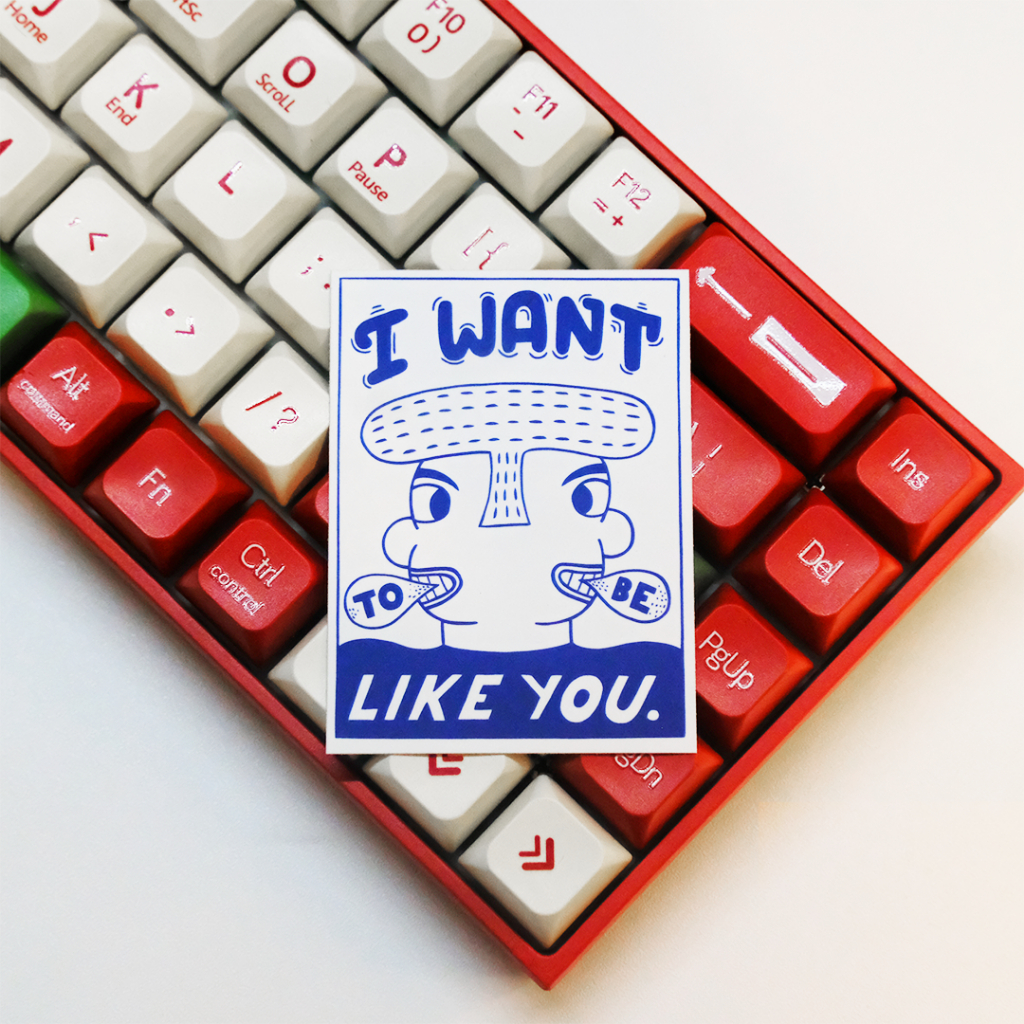 

STICKER I WANT TO BE LIKE YOU