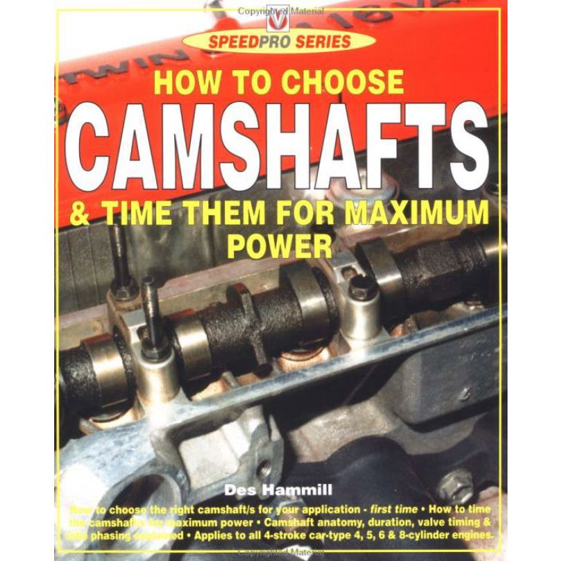 

How to Choose Camshafts & Time Them for Maximum Power Des Hammill
