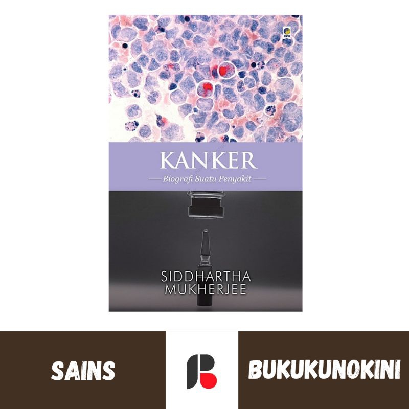 (Original, Segel) Buku Kanker: Biografi Suatu Penyakit - Siddharta Mukherjee (KPG)
