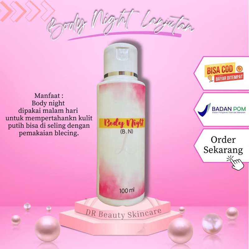 BODY NIGHT Dr Lisa (MEMPERTAHANKAN KULIT PUTIH)