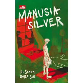Manusia Silver - Rosiana Quraisin
