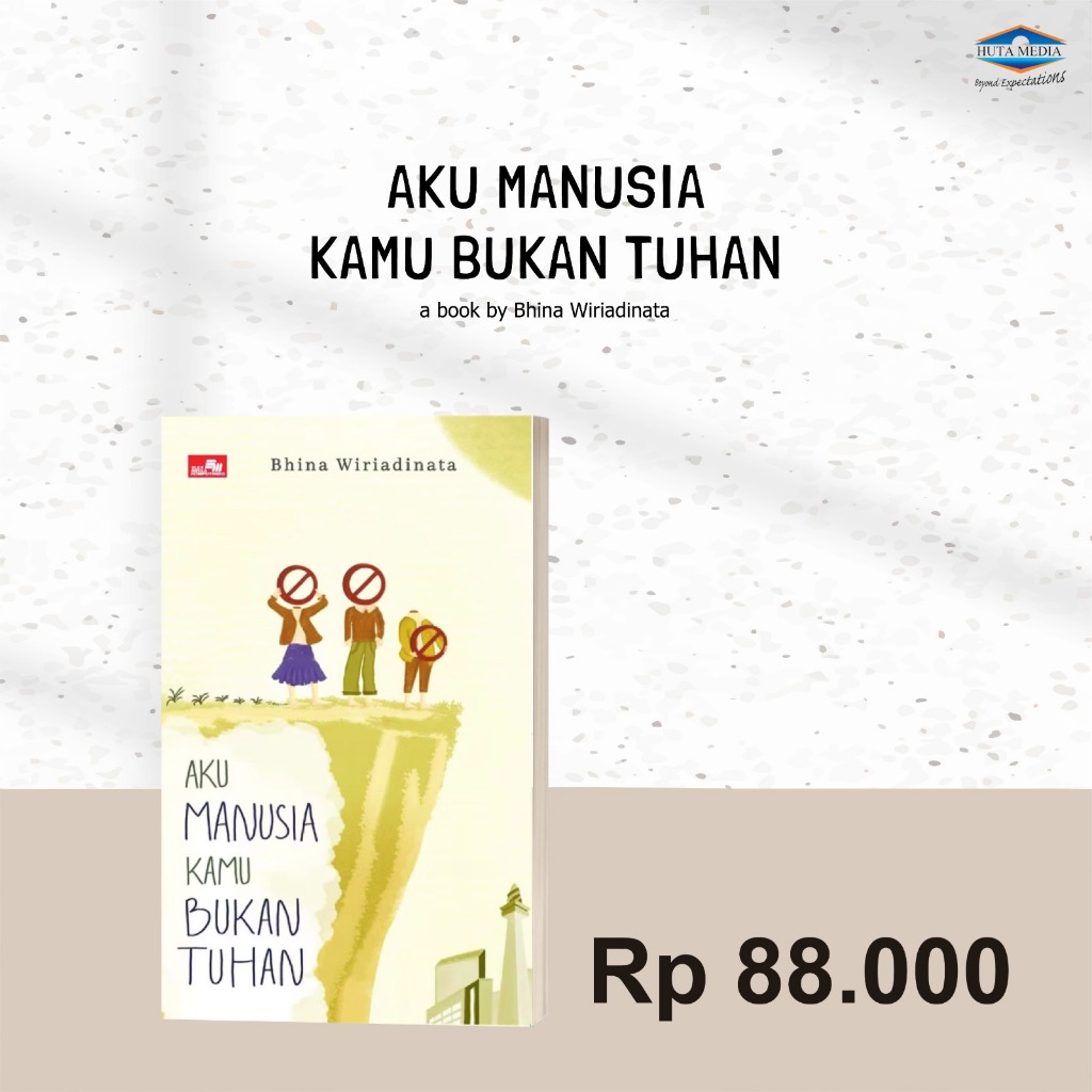 NOVEL 'AKU MANUSIA, KAMU BUKAN TUHAN'