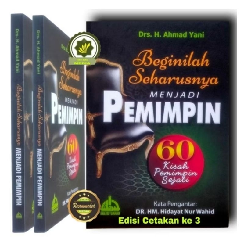 Buku BEGINILAH SEHARUSNYA MENJADI PEMIMPIN 60 Kisah Pemimpin Sejati Pemimpin Masa Depan Panduan Menj