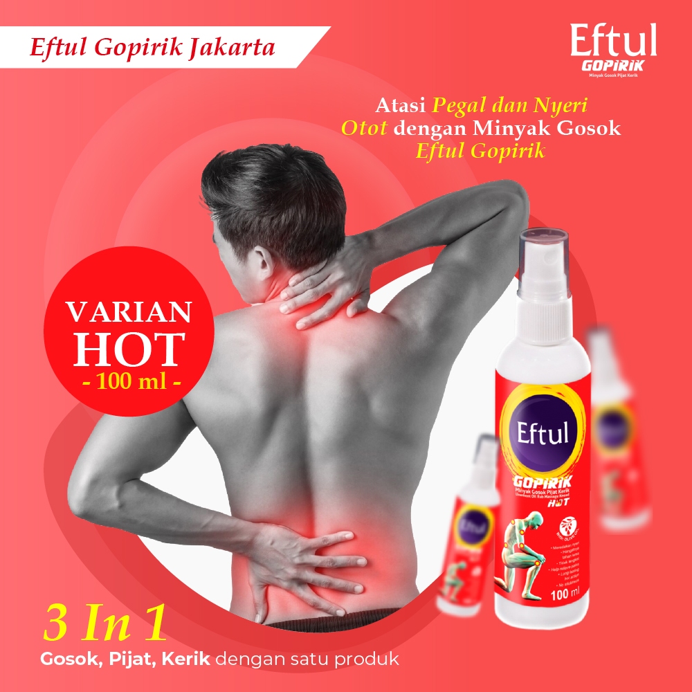 Eftul Gopirik - Minyak Gosok Pijat & Kerik Varian Hot – Atasi Pegal & Nyeri Otot dengan Efektif