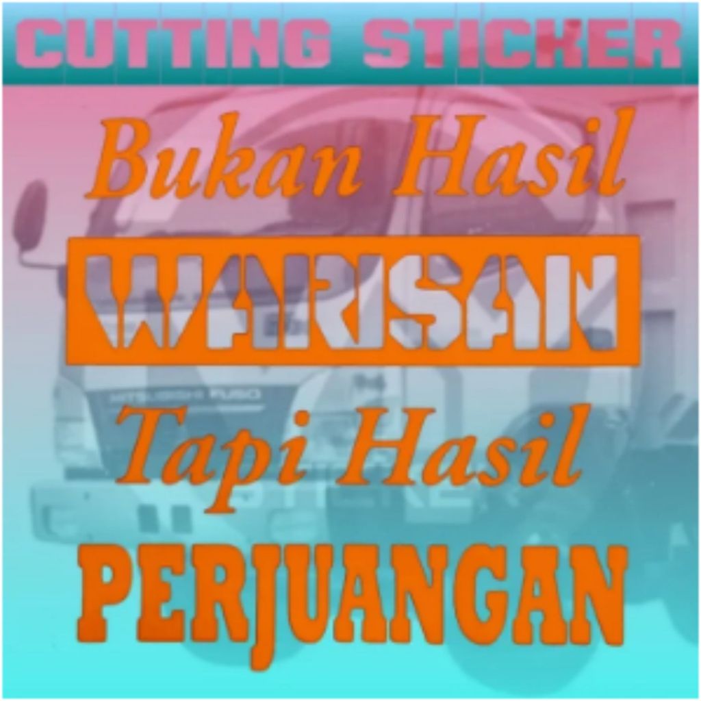 

Cutting Sticker KATA KATA Bukan Hasil Warisan Tapi Hasil Perjuangan56