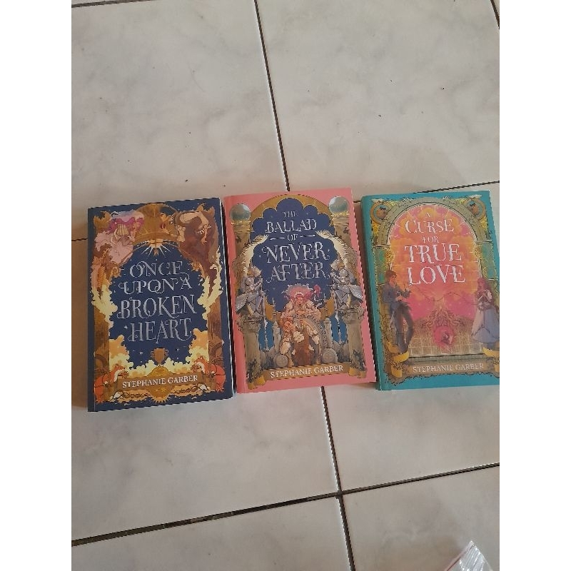 [PRELOVED] Once upon A Broken Heart, The Ballad Of Never After, A Curse Of True Love - Stephanie Gar