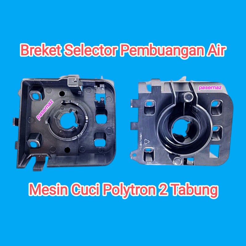 POLYTRON | Breket Mesin Cuci Manual | Breket Drain Mesin Cuci Polytron | Breket Tiang Selektor Drain