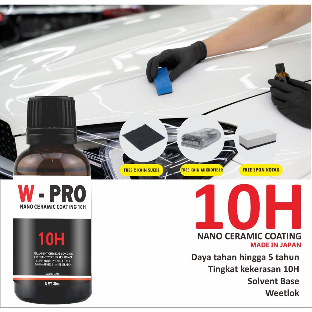 10H Nano Ceramic Coating I W-PRO 10H I NANO COATING MOBIL - PENGKILAP BODY MOBIL