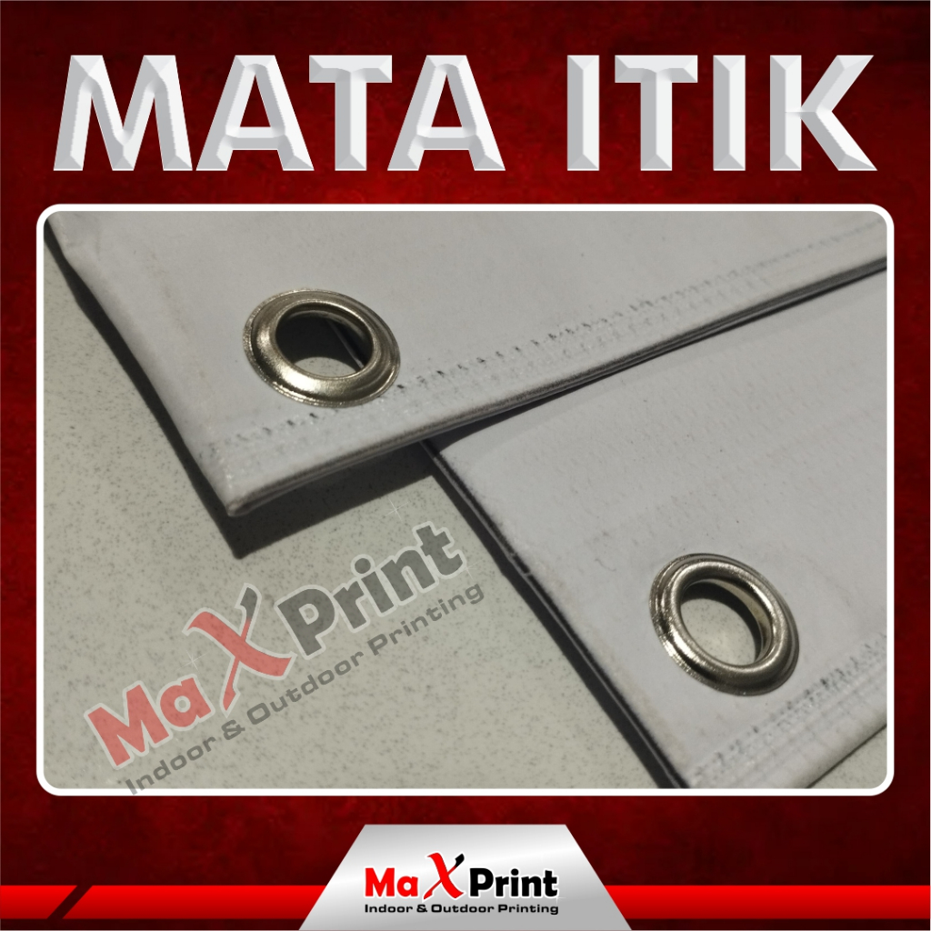 MATA ITIK / MATA AYAM / SPANDUK / BANNER