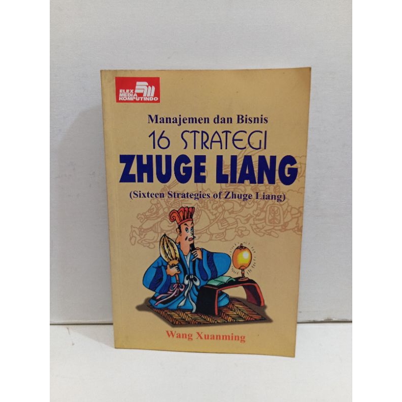 Buku Manajemen Dan Bisnis 16 Strategi Zhuge Liang by Wang  Xuanming