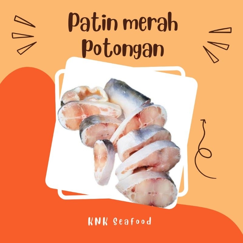 

KNK - ikan patin merah potongan premium