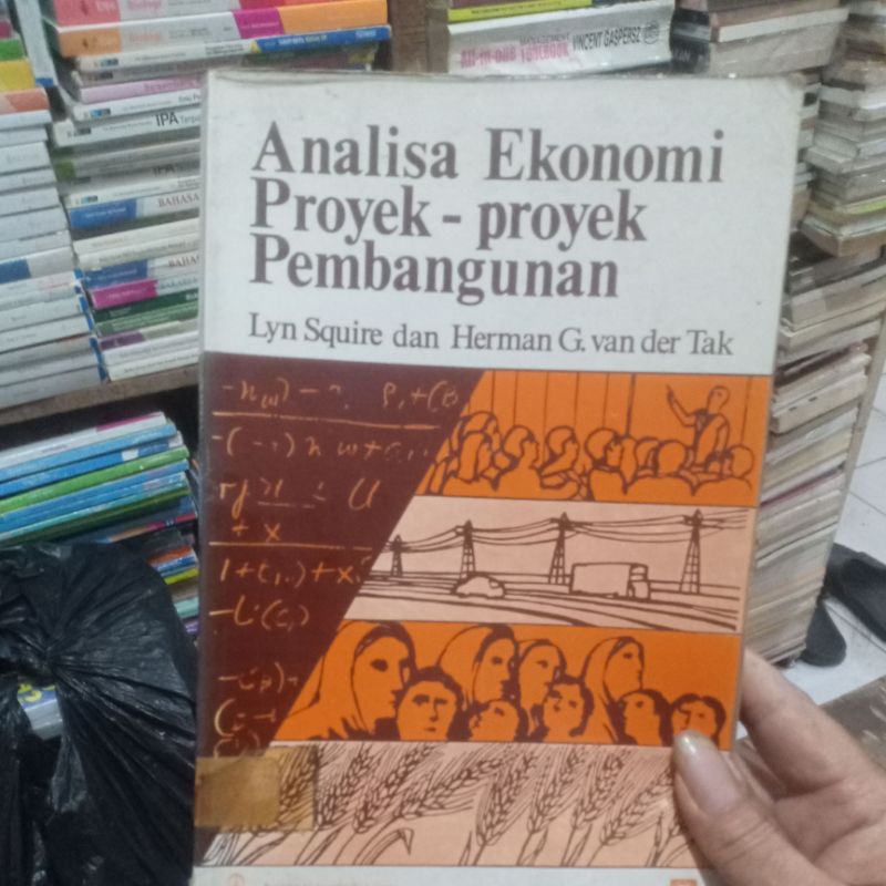 BUKU BEKAS ANALISA EKONOMI PROYEK - PROYEK PEMBANGUNAN