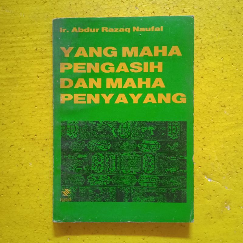 [Husaini Bandung] Buku Agama Islam : Yang Maha Pengasih dan Maha Penyayang - M. Abdur Razaq Naufal -
