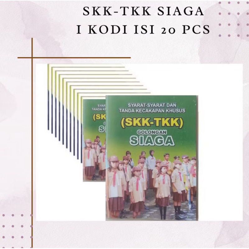 

SKK Siaga Syarat Syarat dan Tanda Kecakapan Khusus Buku SKK Siaga