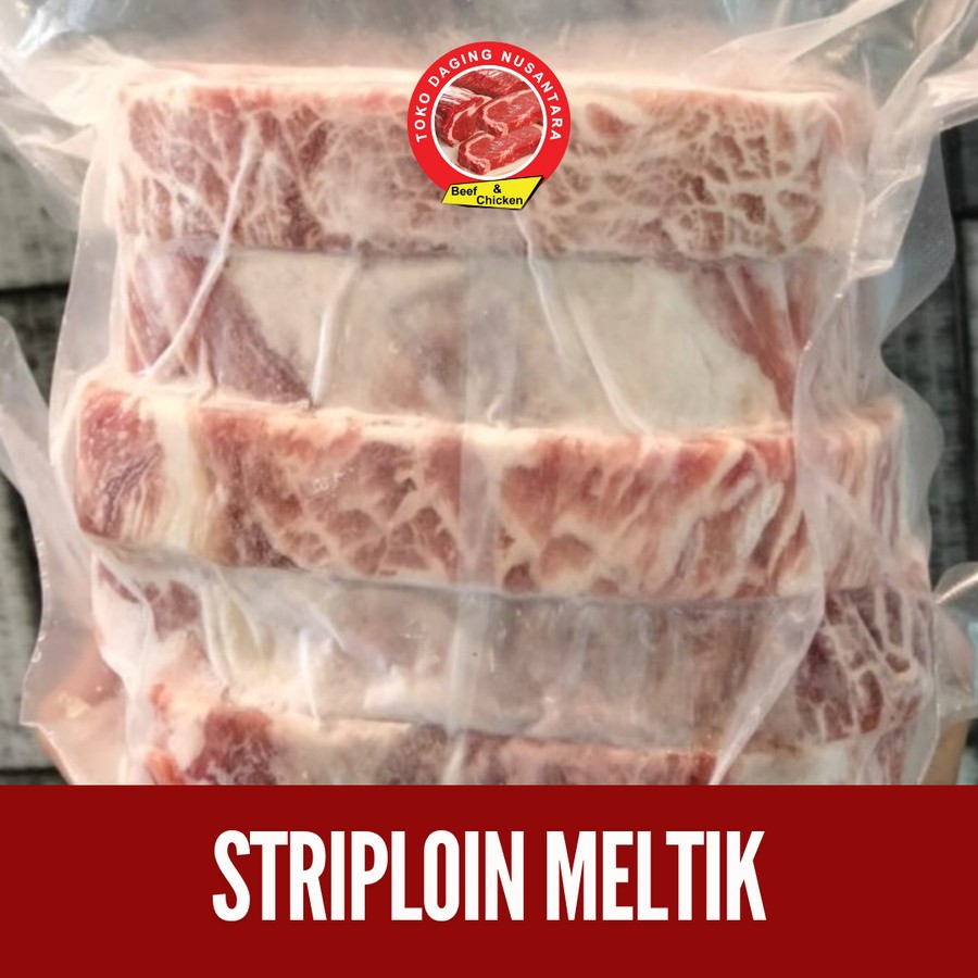 

STRIPLOIN MELTIK 750 GRAM