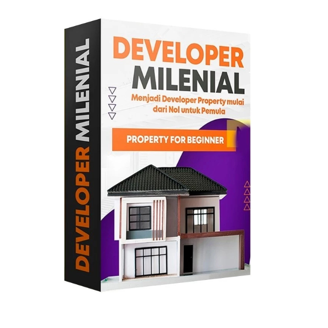DEVELOPER PROPERTI MILENIAL - Marketing Property Dari Pemula Sampai Expert