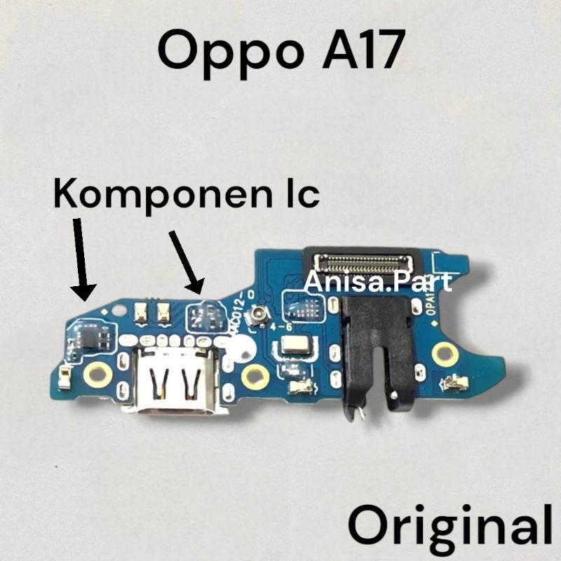 Papan Cas Konektor Cas Oppo A17 Original Full Komponen Ic Board Charger Papa Cas Konektor Cas Mic + 