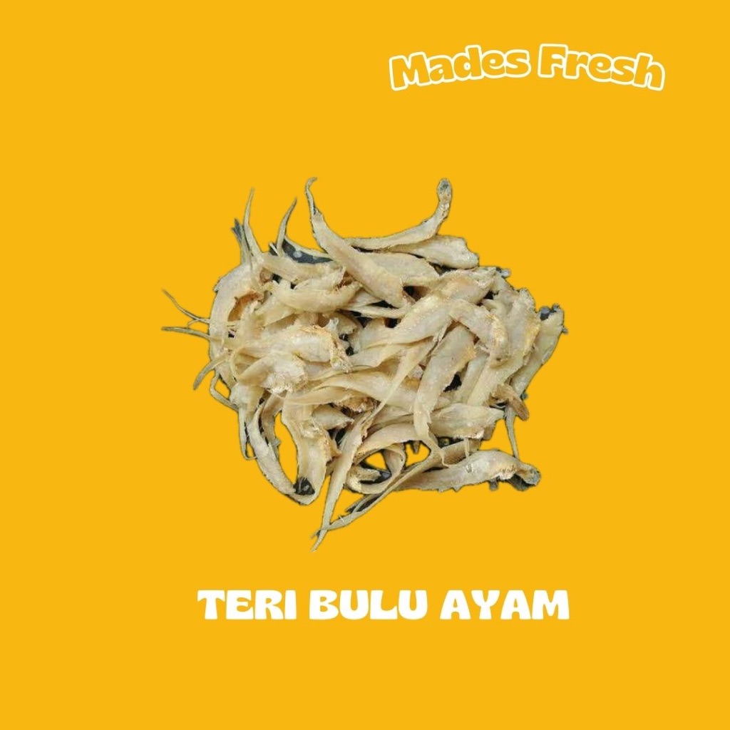 

Teri Bulu Ayam MadesFresh