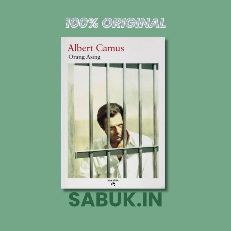 Orang Asing - Albert Camus (Kakatua)