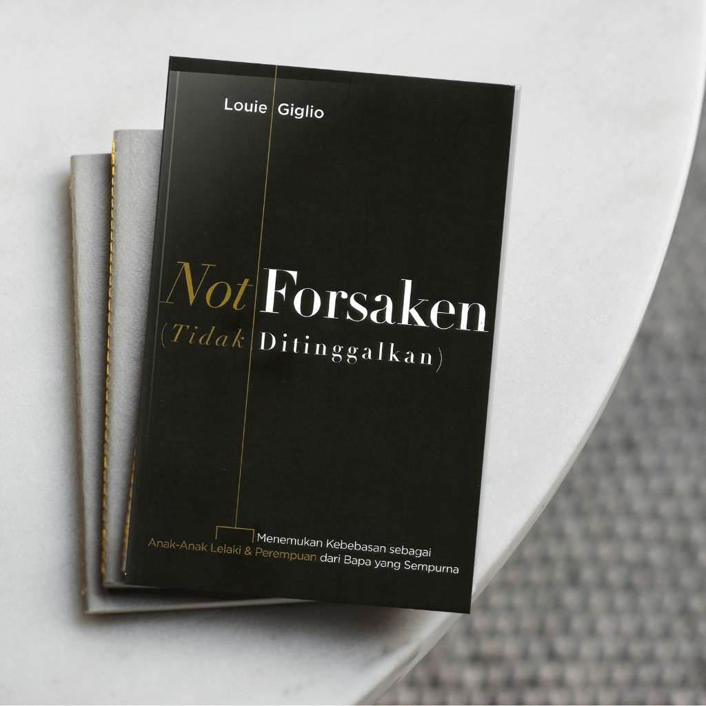 Not Forsaken Oleh Louie Giglio