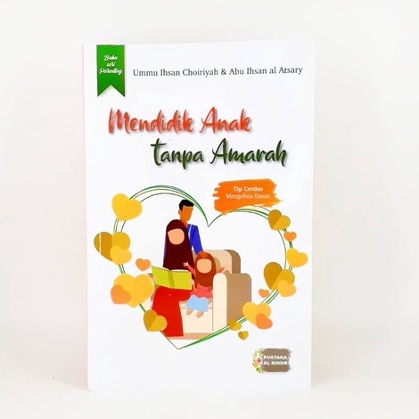

KODE M56S Buku Mendidik Anak Tanpa Amarah